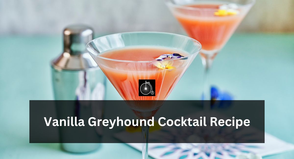 Vanilla Greyhound Cocktail Recipe